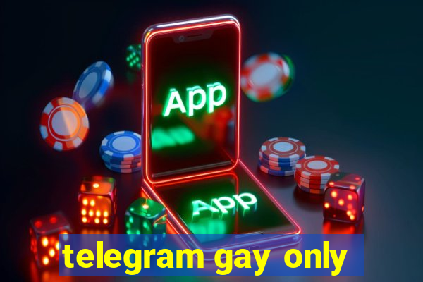 telegram gay only